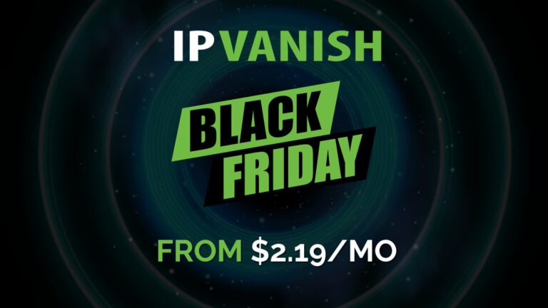 IPVanish Black Friday: Sleva až 83 %, již od $2,19 za měsíc!