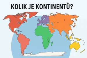 Počet kontinentů světa: kolik jich vlastně máme? 5, 6 nebo 7