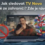 Nevíte jak sledovat TV Nova živě ze zahraničí? Zde je návod!