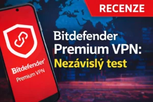 Bitdefender VPN recenze: Jak dobrá je? Můj test a zkušenosti